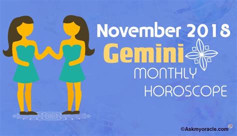 November 2018 Gemini Monthly Horoscope Gemini Horoscope