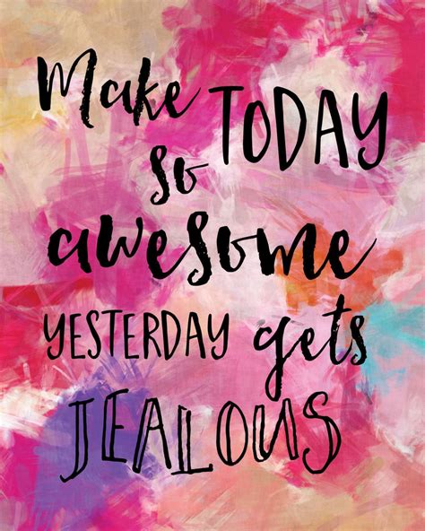 Make Today So Awesome Print Citation Phrases Et Mots