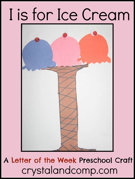 I Is For Ice Cream A Letter Of The Week Preschool Craft