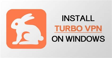 Turbo Vpn For Pc How To Use The Vpn On Windows