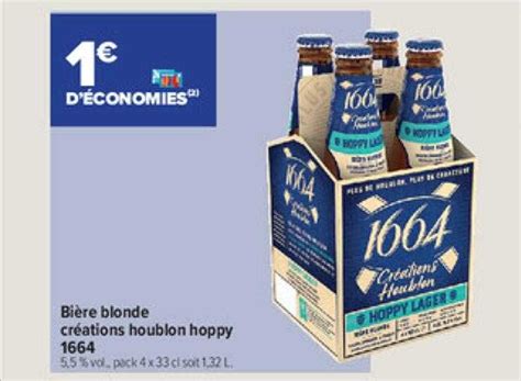 Offre Bière Blonde Créations Houblon Hoppy 1664 Chez Carrefour Contact