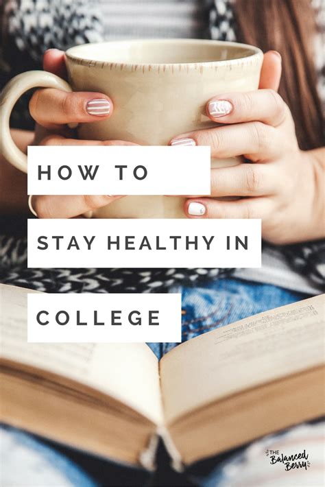 5 Ways To Stay Healthy In College Living On Campus The Balanced Berry