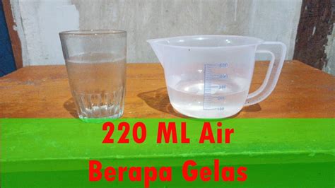 220 Ml Air Sama Dengan Berapa Gelas Belimbing Takaran 220 Mili Liter Air Dalam Gelas Youtube