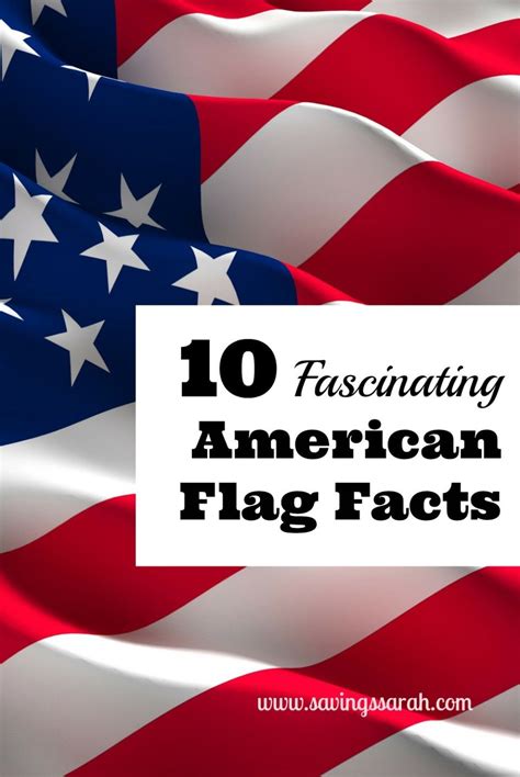 10 Fascinating American Flag Facts Earning And Saving With Sarah
