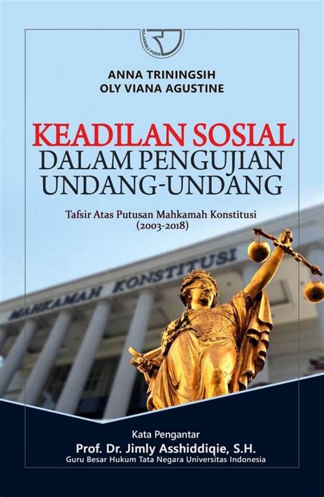Keadilan Sosial Dalam Pengujian Undang Undang Anna Triningsih Oly