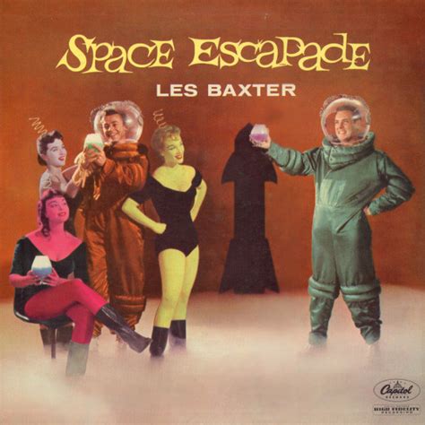 Les Baxter Space Escapade Releases Discogs
