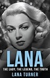 Lana: The Lady, the Legend, the Truth book by Lana Turner
