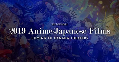 If you think we're missing something, please let us know. 2019 Anime / Japanese Films Coming to Canada Theaters ...