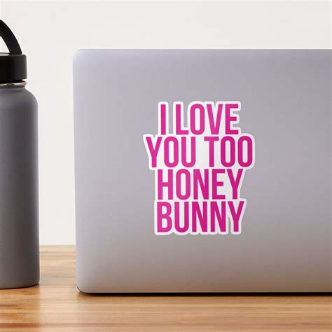 I Love You Too Honey Bunny Sticker By Madedesigns Bunny Sticker