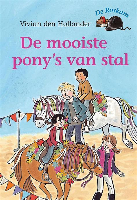 Bol Com De Roskam De Mooiste Pony S Van Stal Vivian Den Hollander