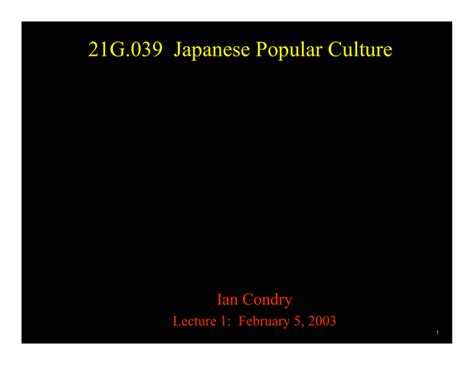 G039 Japanese Popular Culture 21 Ian Condry