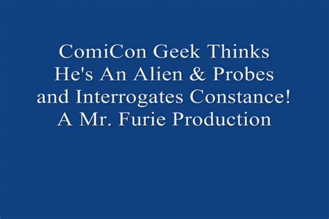 Comicon Geek Thinks Hes An Alien And Interrogates And Probes Model Constance Full Length Highres