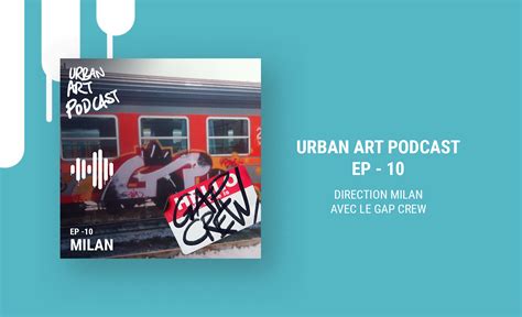 Urban Art Podcast C Est Parti Pour La Saison Urban Art Crew