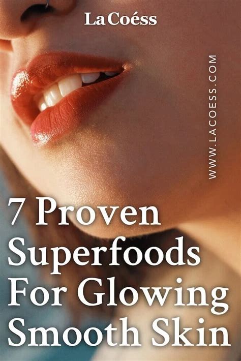 7 Proven Superfoods For Glowing Smooth Skin Smooth Skin Skin