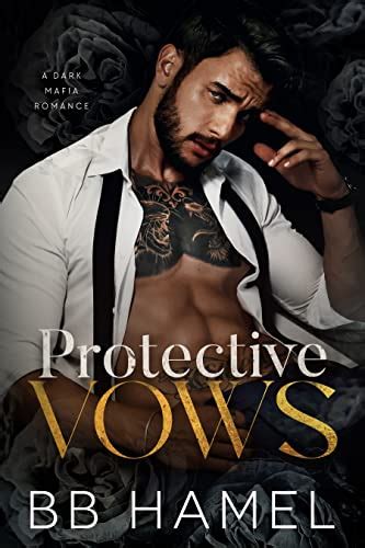 Protective Vows A Dark Mafia Romance Valverde Mafia Book Ebook Hamel B B Amazon Ca