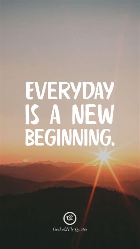 Everyday Is A New Beginning Inspirational And Motivational Iphone Hd