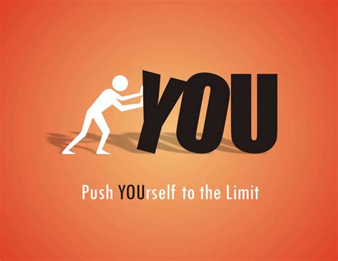 Push Yourself To The Limit Quotes Quotesgram