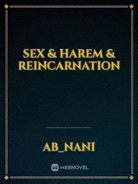 Read Sex And Harem And Reincarnation Abnani Webnovel