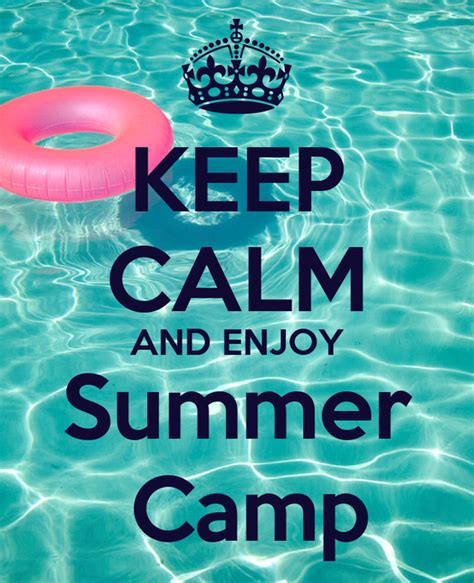 Keep Calm And Enjoy Summer Camp Poster Blavssg Keep Calm O Matic