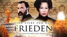 EINE LIEBE FÜR DEN FRIEDEN - BERTHA VON SUTTNER UND ALFRED NOBEL jetzt ...