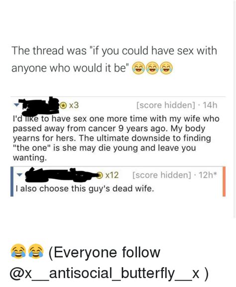 The Thread Was If You Could Have Sex With Anyone Who Would It Be Score