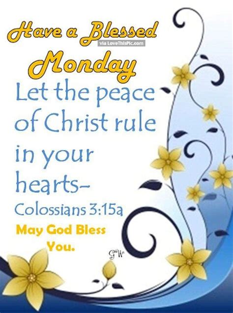 Have A Blessed Monday In Christ Pictures Photos And Images For