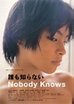 Nobody Knows (2004) - MyDramaList