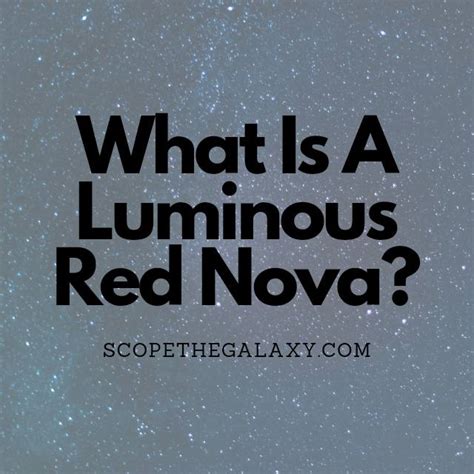 What Is A Luminous Red Nova Explained Scope The Galaxy