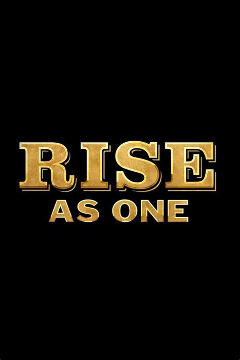 Rise As One Where To Watch And Stream Tv Guide