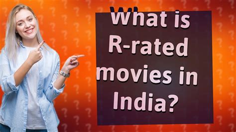 What Is R Rated Movies In India YouTube