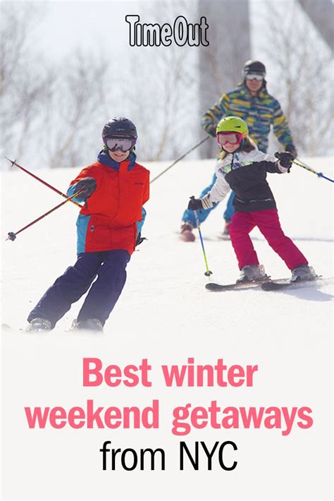 Fun Winter Weekend Getaways From Nyc For Families Winter Weekend
