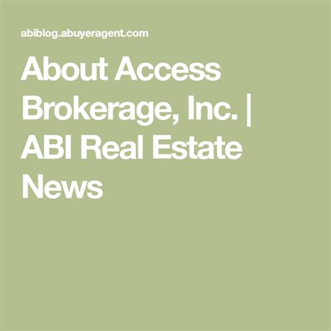 About Access Brokerage Inc Abi Real Estate News Real Estate News