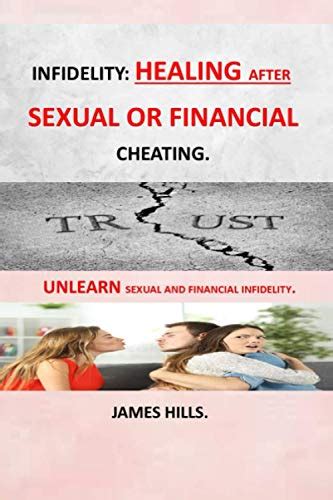 infidelity healing after sexual or financial cheating why do women cheat why do men cheat
