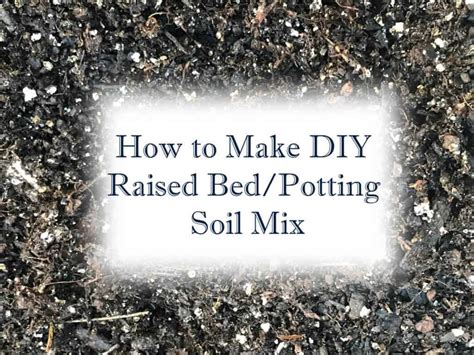 Where can i buy garden soil near me. Save $ by Making Your Own Raised Bed/Potting Soil Mix ...