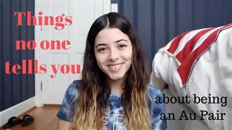 Things No One Tells You About Being An Au Pair Youtube