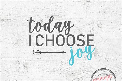 Today I Choose Joy Svg Joy Svg Happiness Svg Faith Svg File Choose Joy