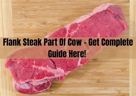 Flank Steak Part Of Cow Get Complete Guide Here Food Articles