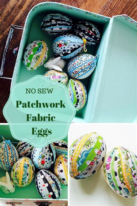 No Sew Patchwork Fabric Easter Eggs Easter Fabric Crafts Easter