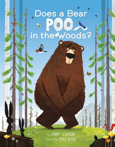 Does A Bear Poo In The Woods Book By Jonny Leighton Mike Byrne