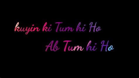 Tum Hi Ho Whatsapp Status Full Screen Aashiqui 2 Trending Lyrics 2020 Youtube