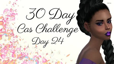 Симс 4 30 Day Cas Challenge Day 24 Ночь Youtube