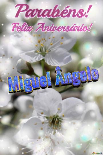 Feliz Aniversário Parabéns Miguel ângelo Imagem Grátis 7523