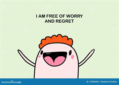 I Am Free Of Worry And Regret Hand Drawn Vector Illustration In Cartoon