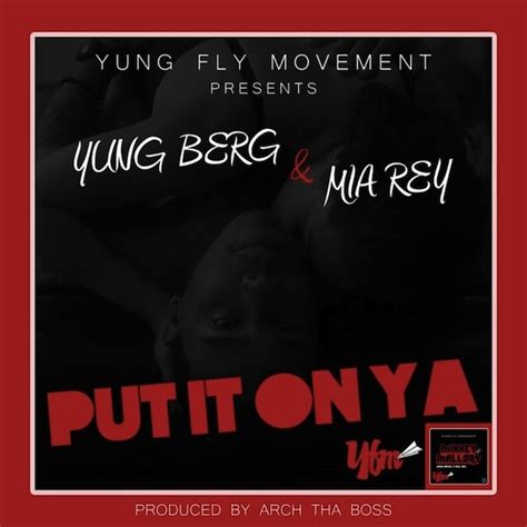 Yung Berg And Mia Rey Put It On Ya Prod By Yung Berg And Arch Tha Boss Rey Berg Music Artists