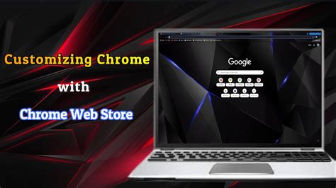 Customizing Chrome With Chrome Web Store Youtube