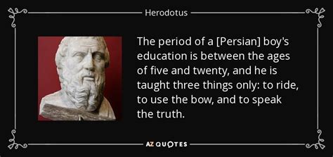 Herodotus Quote The Period Of A Persian Boys Education Is Between
