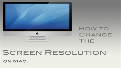 Tutorial How To Change Screen Res On Mac Youtube