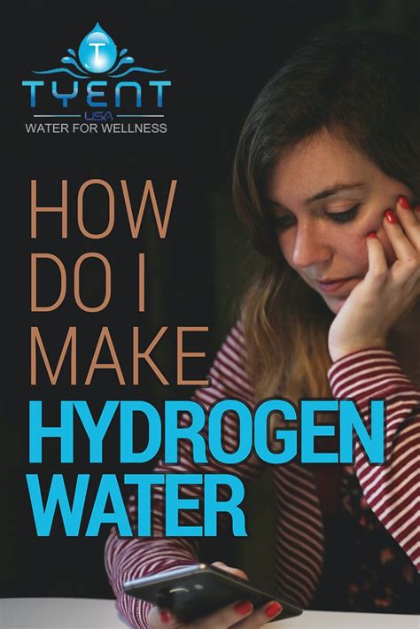 How Do I Make Hydrogen Water Tyentusa Water Ionizer Health Blog