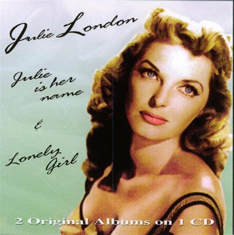 Julie Is Her Name Lonely Girl Julie London Amazon Fr Musique