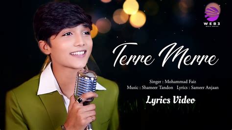 Terre Merre Lyrics Mohammad Faiz Shameer Tandonsameer Anjaan